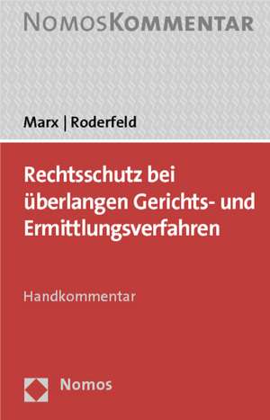 Rechtsschutz bei überlangen Gerichts- und Ermittlungsverfahren de Martin Marx