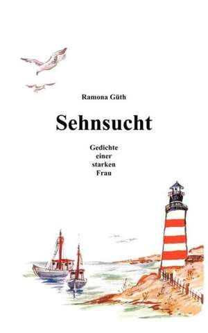 Sehnsucht de Ramona Güth