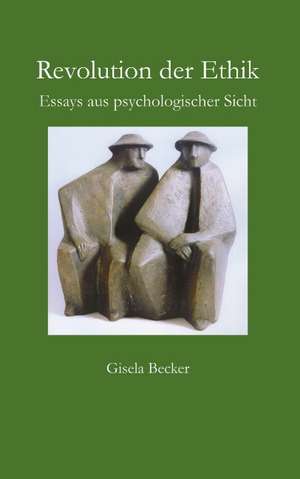 Revolution der Ethik de Gisela Becker