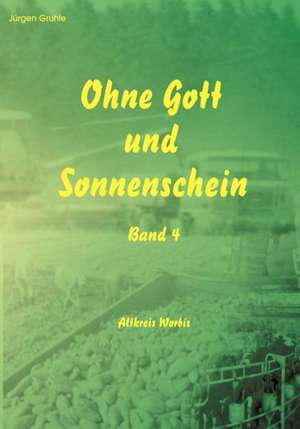 Ohne Gott und Sonnenschein de Jürgen Gruhle