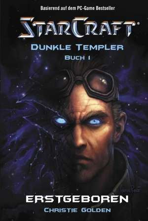 StarCraft: Dunkle Templer 01 de Christie Golden