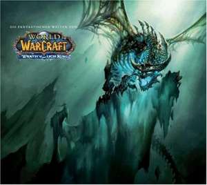 World of Warcraft, Die Fantastischen Welten von World of Warcraft: Wrath of The Lich King de Jeff Chamberlain