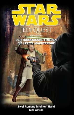 Star Wars Jedi Quest, Sammelband 04 de Jude Watson