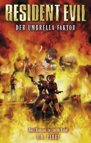 Resident Evil 02. Der Umbrella-Faktor de S. D. Perry