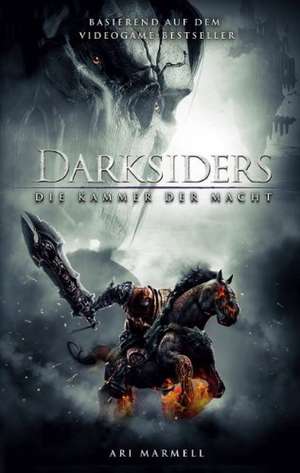 Darksiders 02. Die Kammer der Macht de Ari Marmell