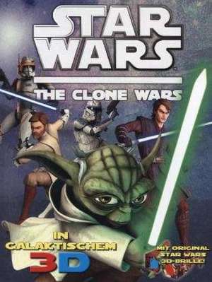 Star Wars The Clone Wars - In galaktischem 3D de Lisa Regan