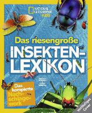 National Geographic KiDS: Das riesengroße Insektenlexikon de Darlyne Murawski