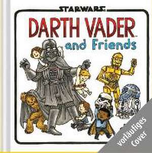 Star Wars - Darth Vader und Freunde de Jeffrey Brown