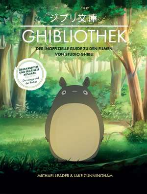 Die GHIBLIOTHEK (überarbeitete Neuausgabe) de Michael Leader