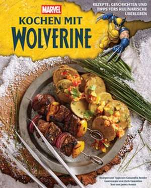 Kochen mit Wolverine de Cassandra Reeder