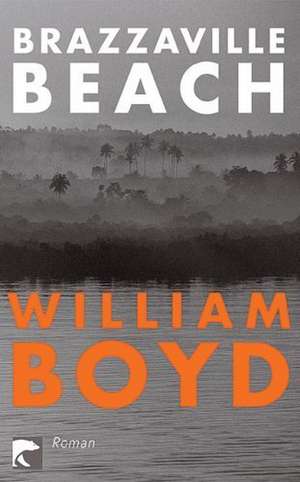 Brazzaville Beach de William Boyd