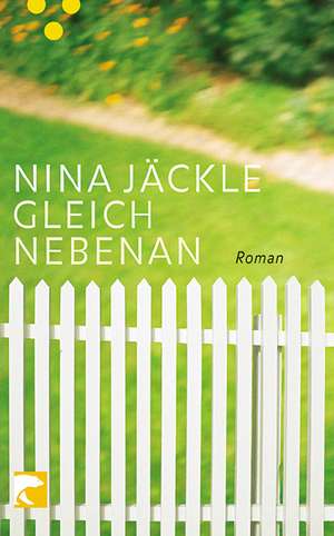 Gleich nebenan de Nina Jäckle