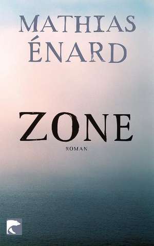 Zone de Mathias Énard