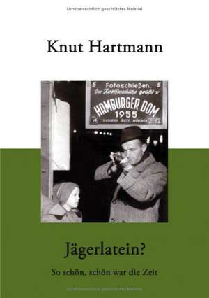 Jägerlatein ? de Knut Hartmann