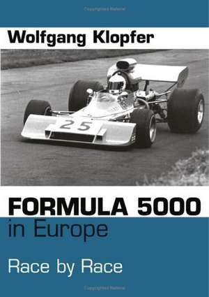 Formula 5000 in Europe de Wolfgang Klopfer