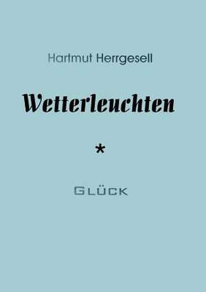 Wetterleuchten de Hartmut Herrgesell