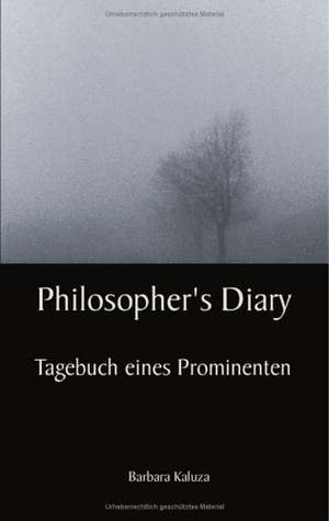 Philosopher's Diary de Barbara Kaluza