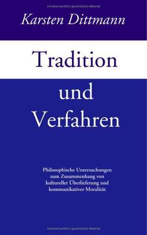 Tradition und Verfahren de Karsten Dittmann