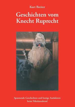 Geschichten vom Knecht Ruprecht de Kurt Breiter