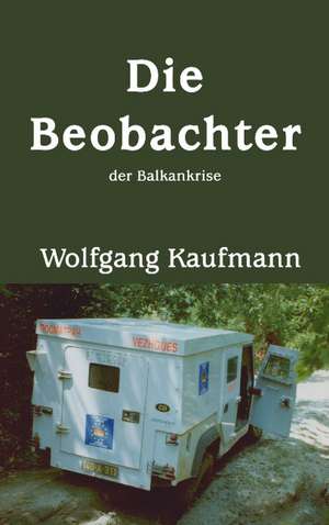 Die Beobachter de Wolfgang Kaufmann