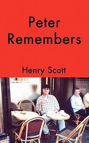 Peter Remembers de Henry Scott