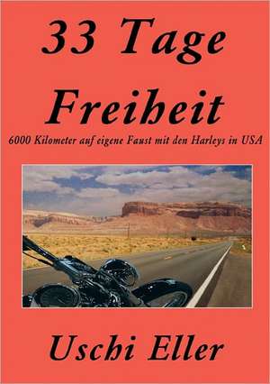 33 Tage Freiheit de Uschi Eller