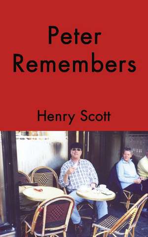 Peter Remembers de Henry Scott