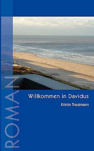 Willkommen in Davidus de Kristin Trautmann