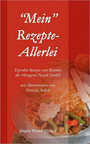 Mein Rezepte-Allerlei de Jürgen Picard