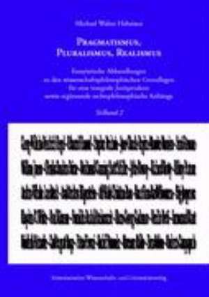 Pragmatismus, Pluralismus, Realismus de Michael Walter Hebeisen