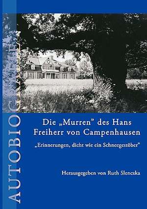 Die Murren Des Hans Freiherr Von Campenhausen: The Immeasurable Equation. the Collected Poetry and Prose de Ruth (Hrsg. ) Slenczka