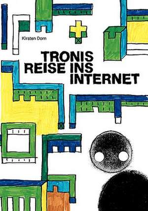 Tronis Reise Ins Internet: Heilung Von Besetzungen de Kirsten Dorn