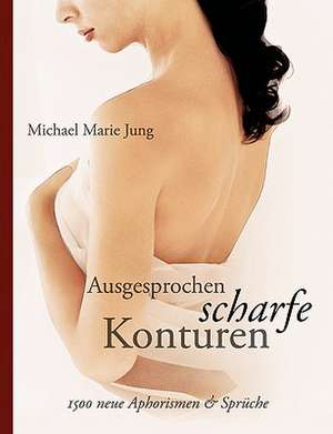 Ausgesprochen Scharfe Konturen: Heilung Von Besetzungen de Michael Marie Jung