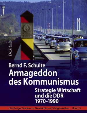 Armageddon des Kommunismus de Dr. Bernd F. Schulte