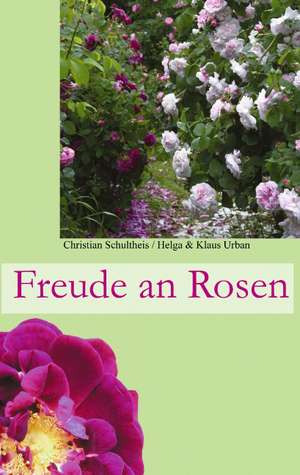 Freude an Rosen de Klaus Urban