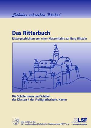 Das Ritterbuch de Die Schulerinnen Und Schuler Der Klass