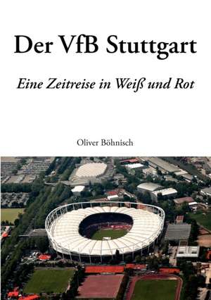 Der Vfb Stuttgart: Heilung Von Besetzungen de Oliver Böhnisch