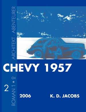 Chevy 1957 Roman 2 de K. D. Jacobs