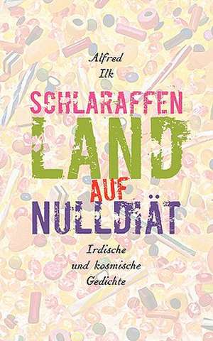 Schlaraffenland Auf Null-Diat: The Collusion de Alfred Ilk