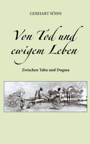 Von Tod Und Ewigem Leben: The Collusion de Gerhart Söhn