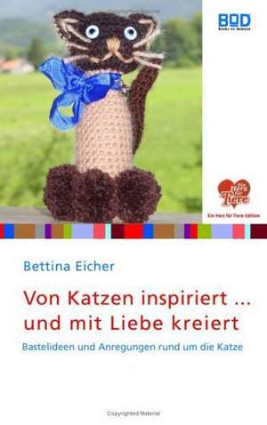 Von Katzen inspiriert ... und mit Liebe kreiert de Bettina Eicher