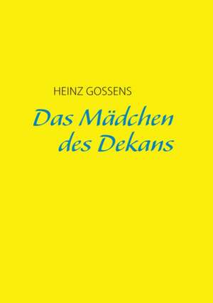 Das Mdchen Des Dekans: 13 Zug Des Todes de Heinz Gossens