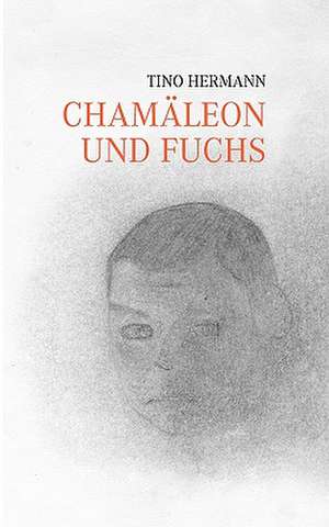 Chamleon Und Fuchs: 13 Zug Des Todes de Tino Hermann