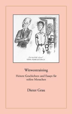 Witwentraining de Dieter Grau