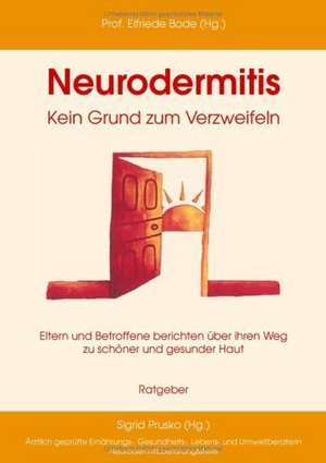 Neurodermitis - Kein Grund zum Verzweifeln de Elfriede Bode