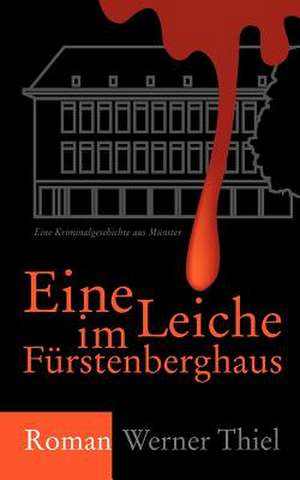 Eine Leiche im Fürstenberghaus de Werner Thiel