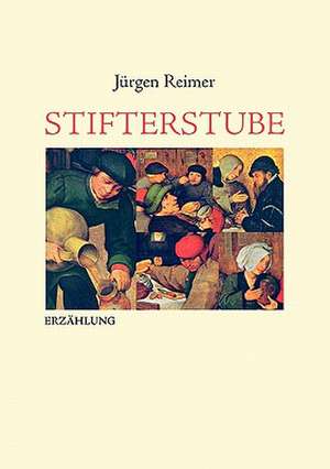 Stifterstube de Jürgen Reimer