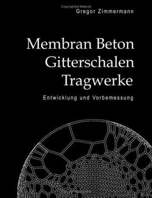 Membran Beton Gitterschalen Tragwerke de Gregor Zimmermann