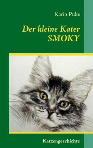 Der kleine Kater Smoky de Karin Puke