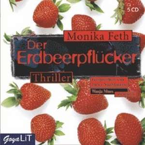 Der Erdbeerpflücker de Monika Feth